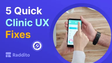 5 Quick Clinic UX Fixes