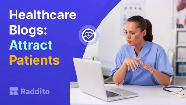Healthcare Blogs: Attract Patients